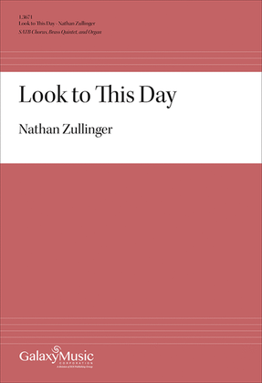 Look to This Day (Choral Score)