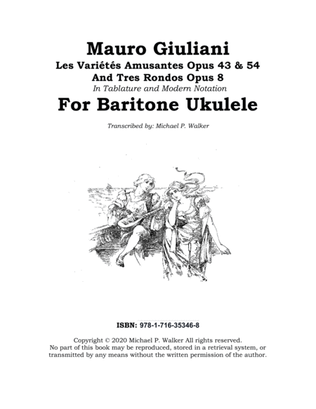 Mauro Giuliani: Les Variétés Amusantes Opus 43 & 54 And Tres Rondos Opus 8 In Tablature and Mode
