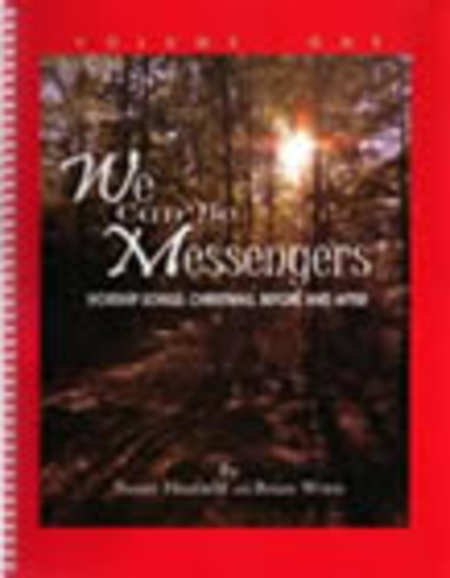 We can be Messengers. Vol 1