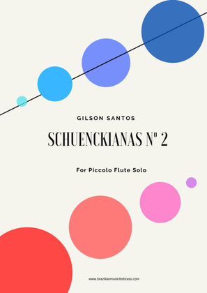 SCHUENCKIANAS Nº 2 - for Piccolo Flute Solo