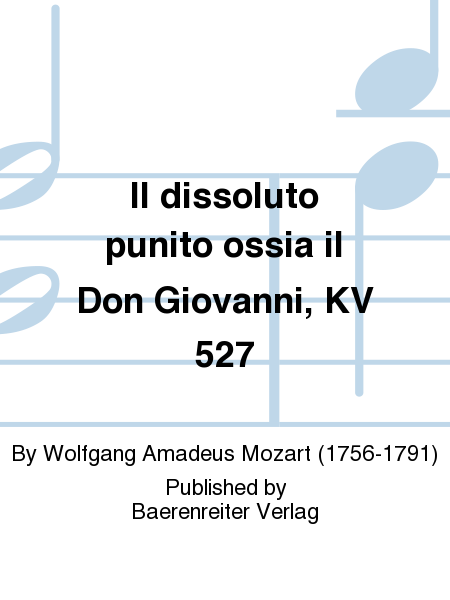 Il dissoluto punito ossia il Don Giovanni, KV 527