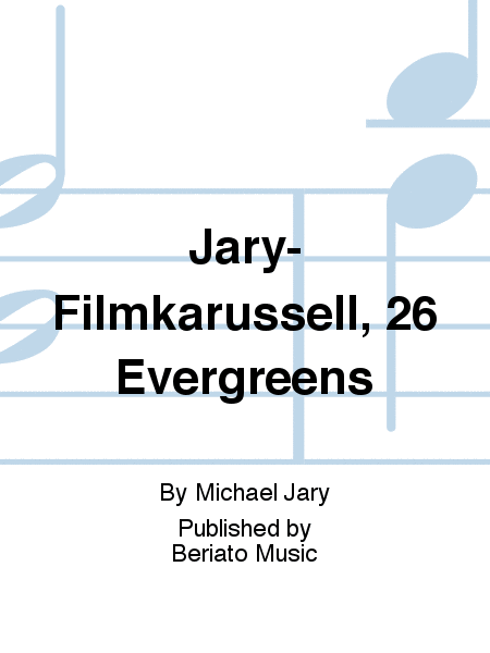Jary-Filmkarussell, 26 Evergreens