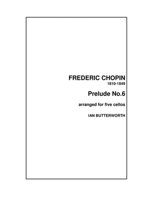CHOPIN Prelude No.6 in B minor for 5 cellos