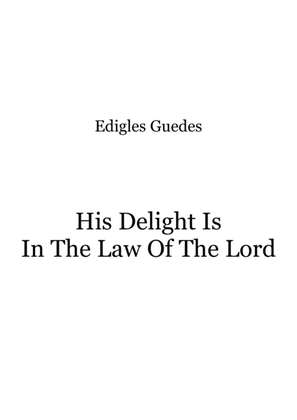 His Delight Is In The Law Of The Lord