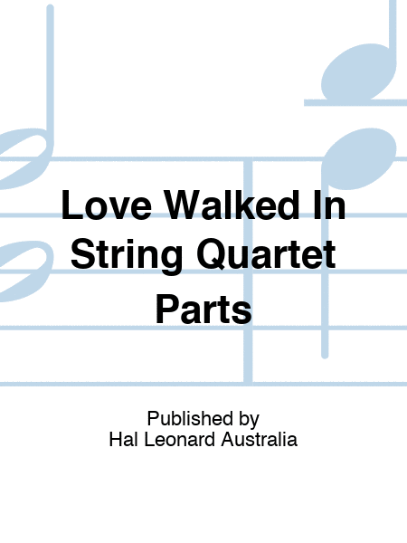 Love Walked In String Quartet Parts