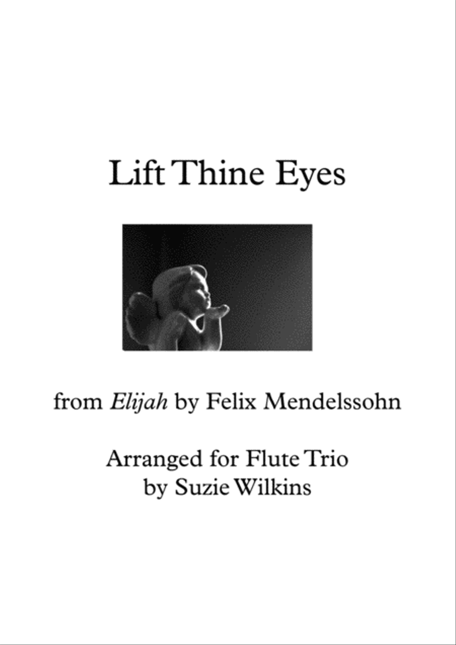 Lift Thine Eyes from Mendelssohn's Elijah for Flute Trio Flute Trio scores gallery preview page 1