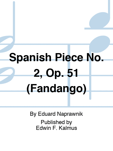 Spanish Piece No. 2, Op. 51 (Fandango)