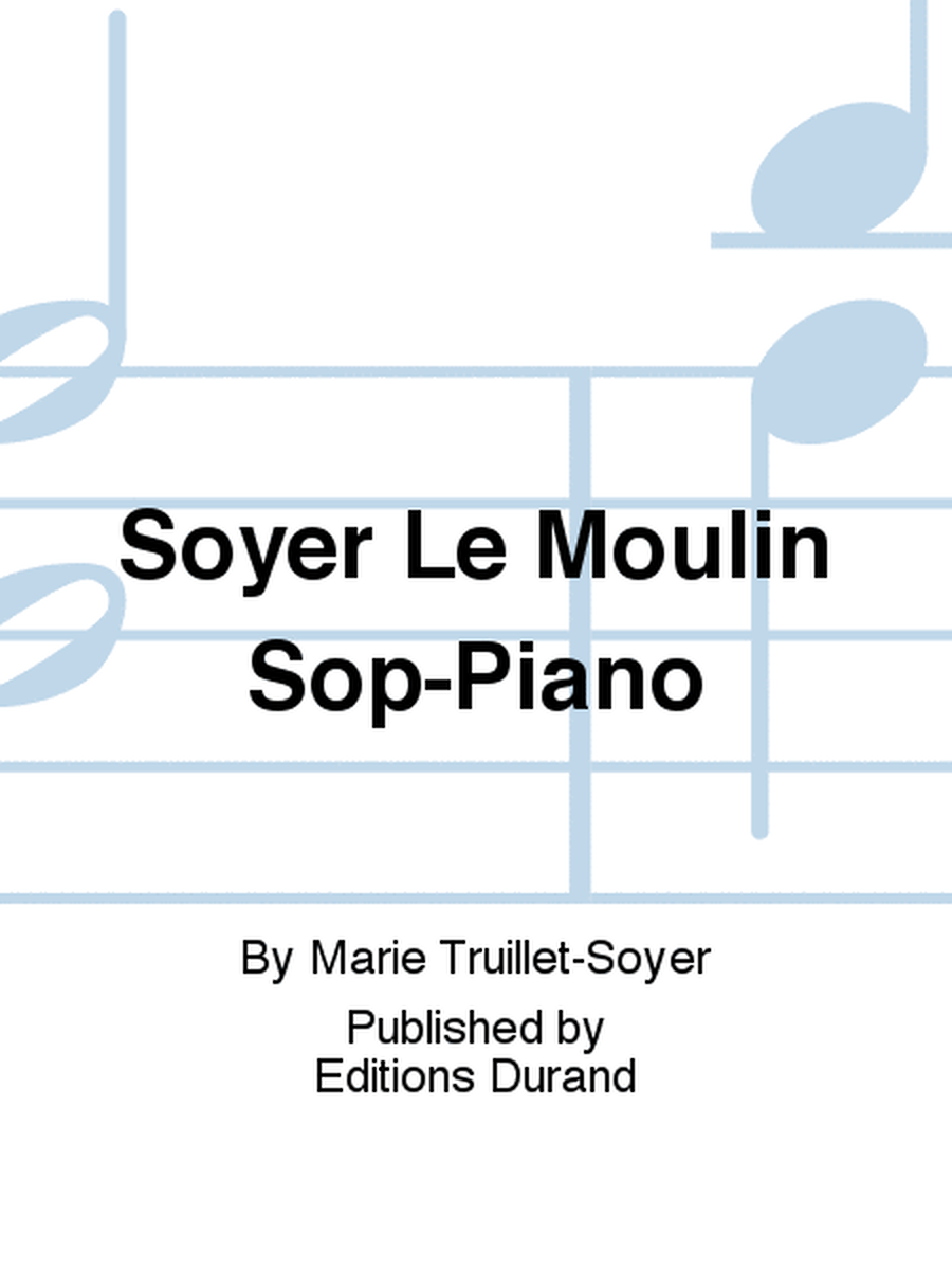 Soyer Le Moulin Sop-Piano