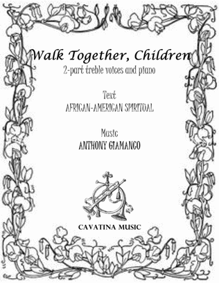 Book cover for WALK TOGETHER, CHILDREN [2-part choir, piano]