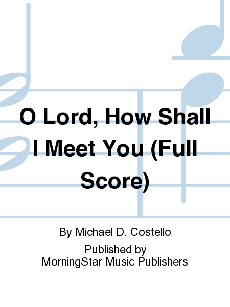 O Lord, How Shall I Meet You (Full Score) image number null