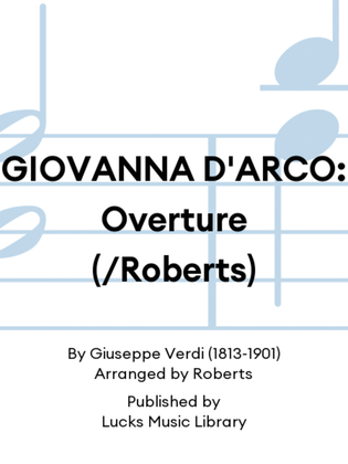 GIOVANNA D'ARCO: Overture (/Roberts)