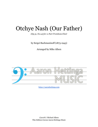 Ochtye Nash (Our Father) (Op.31, No.14) Sergei Rachmaninoff - for 11 part trombone choir