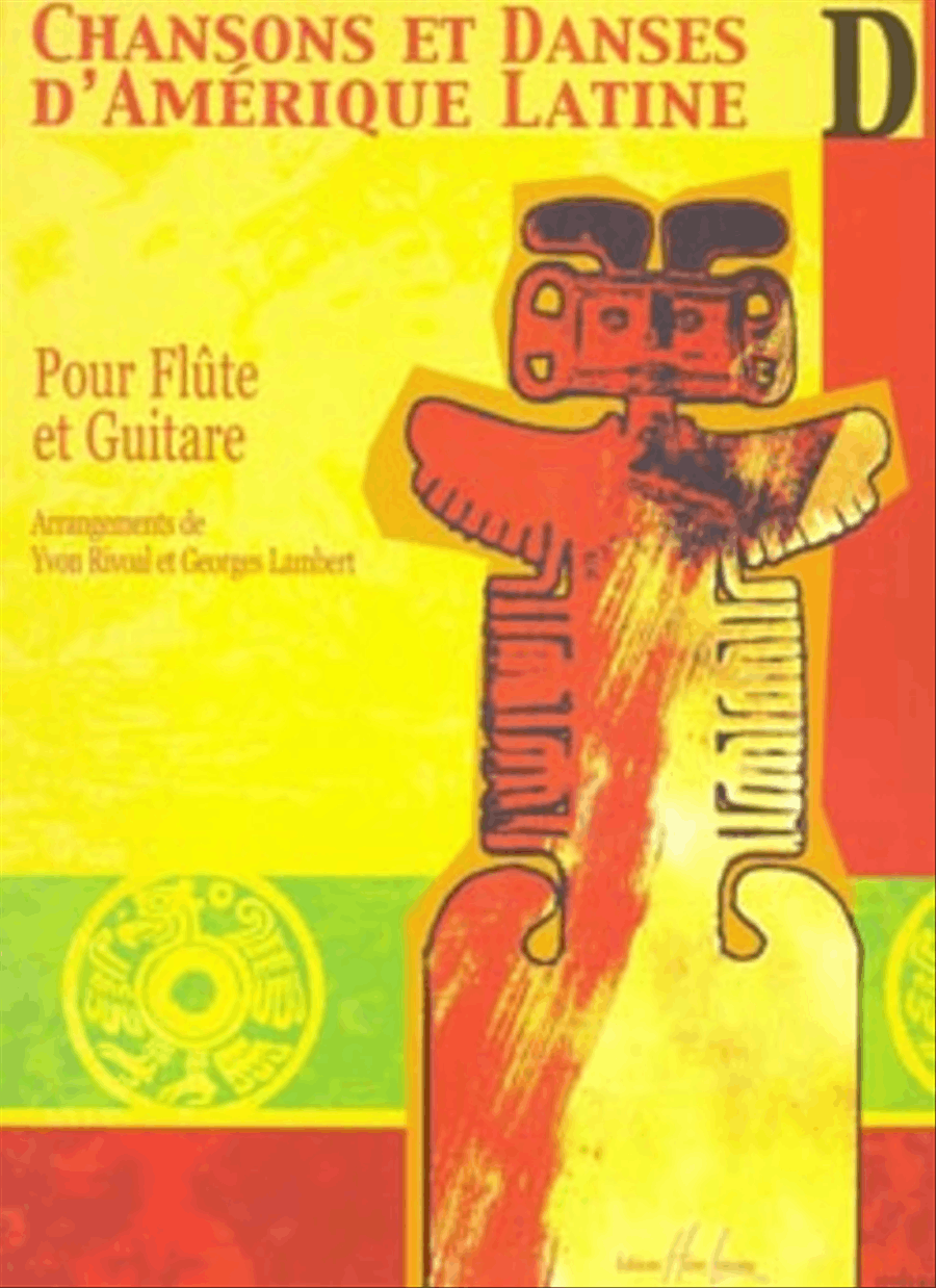 Chansons et danses d'Amerique latine - Volume D