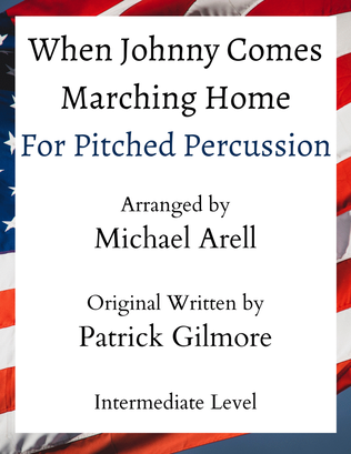 When Johnny Comes Marching Home- Intermediate Pitched Percussion