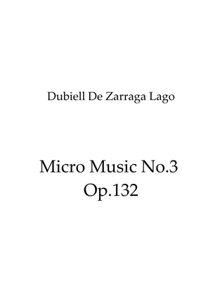 Micro Music No.3 Op.132