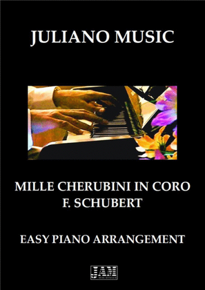 MILLE CHERUBINI IN CORO (EASY PIANO) - F. SCHUBERT