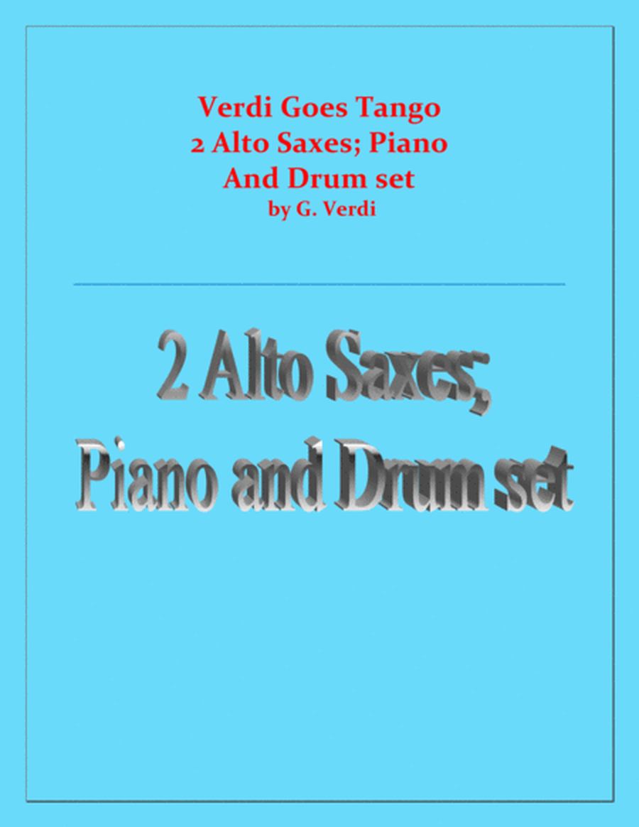 Verdi Goes Tango - G.Verdi - 2 Alto Saxes, Piano and Drum Set image number null