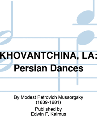 KHOVANTCHINA, LA: Persian Dances