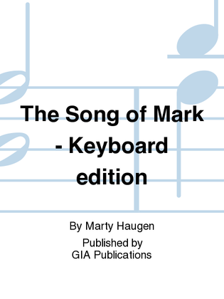 Book cover for The Song of Mark - Keyboard edition