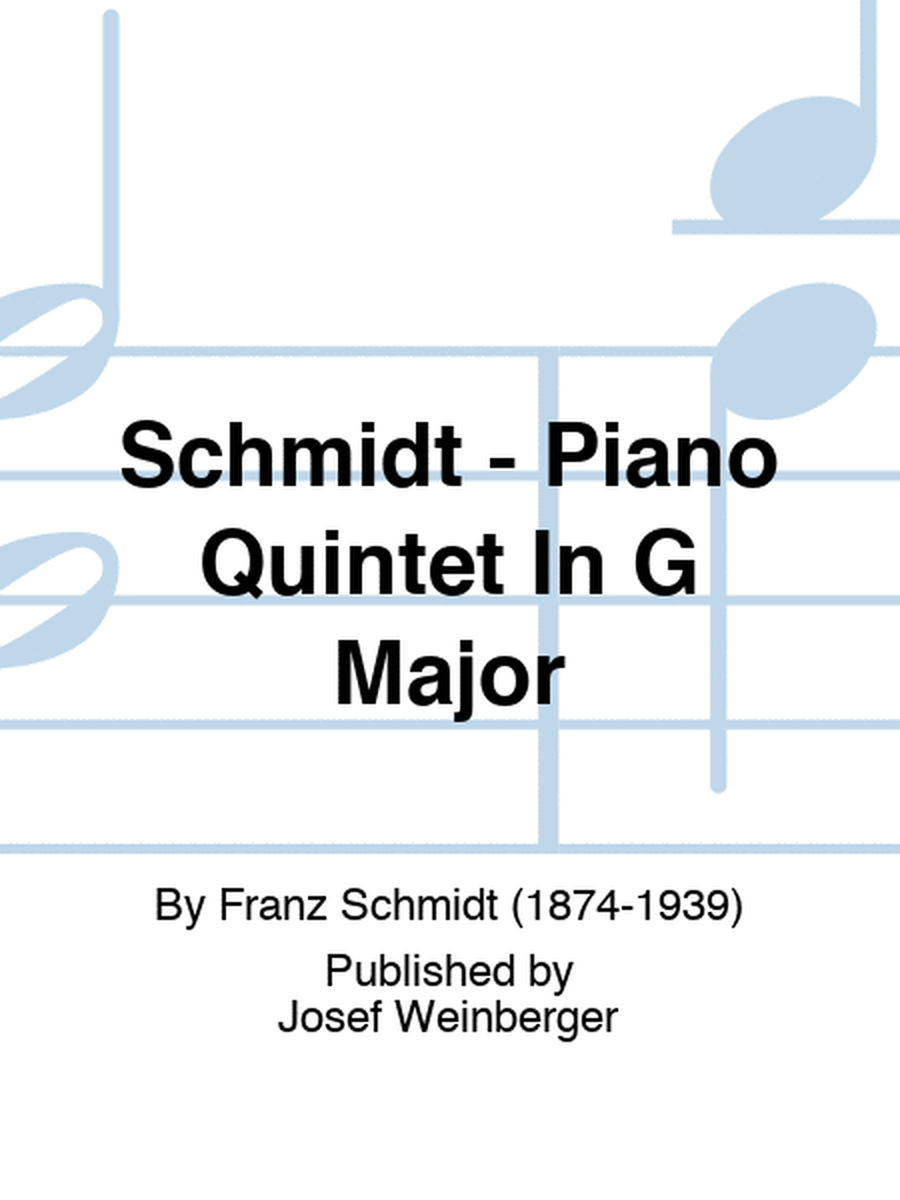 Schmidt - Piano Quintet In G Major