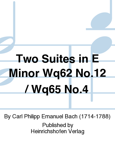Two Suites in E Minor Wq62 No. 12 / Wq65 No. 4