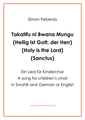 Takatifu ni Bwana Mungu, (Heilig / Sanctus for Children's Choir)