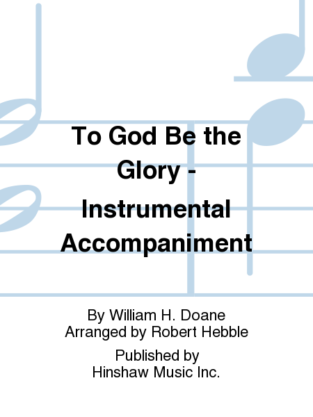 To God Be The Glory - Instrumentation