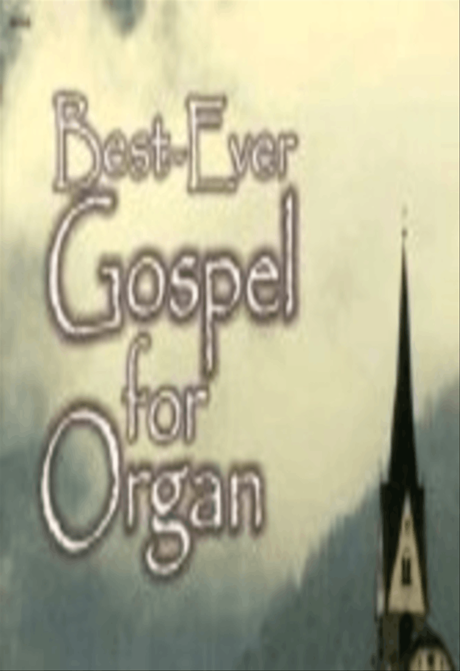 Best-ever Gospel for Organ