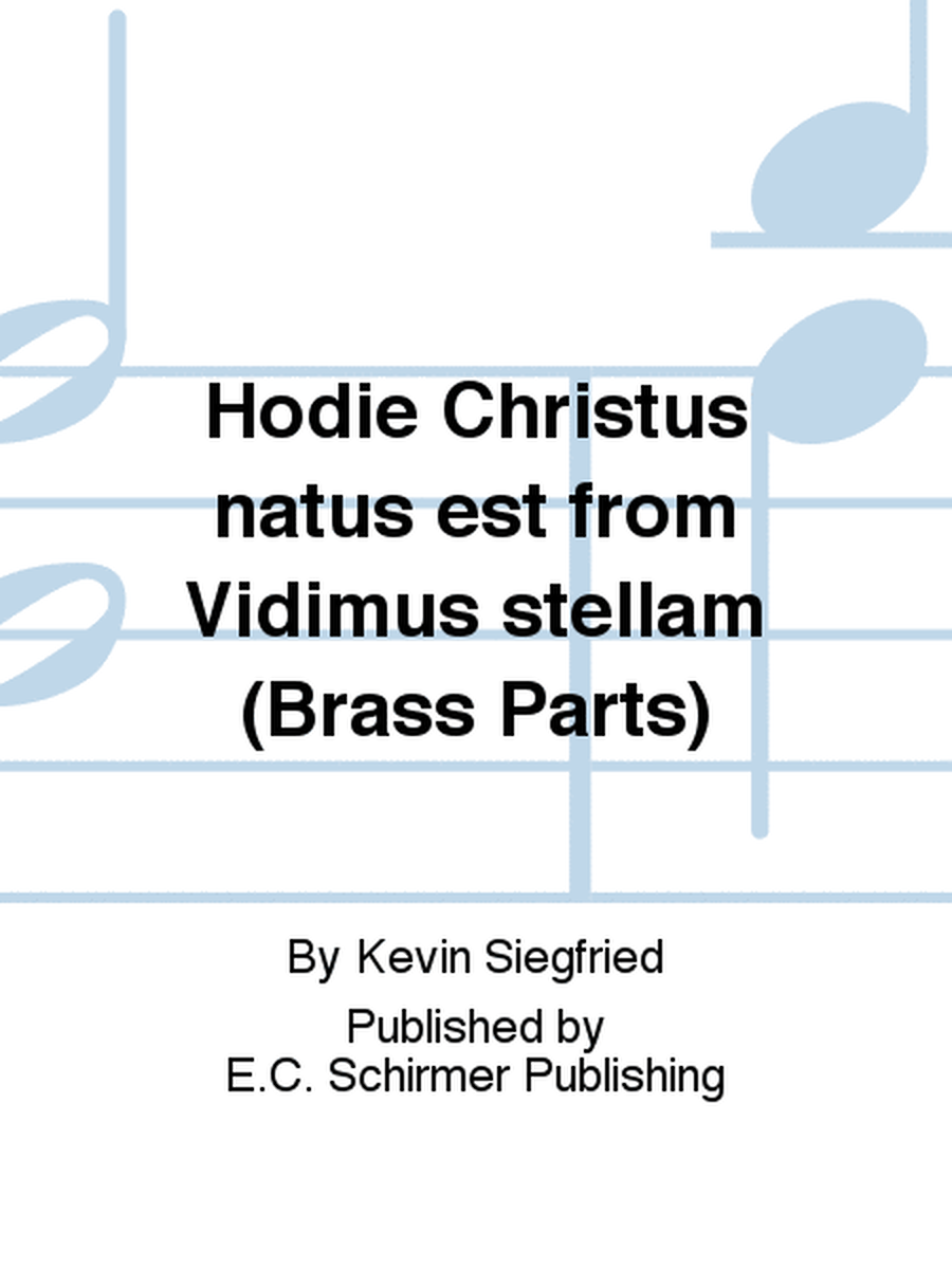 Hodie Christus natus est from Vidimus stellam (Brass Parts)