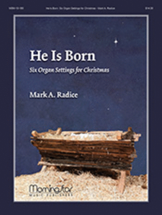 Book cover for He Is Born: Six Organ Settings for Christmas