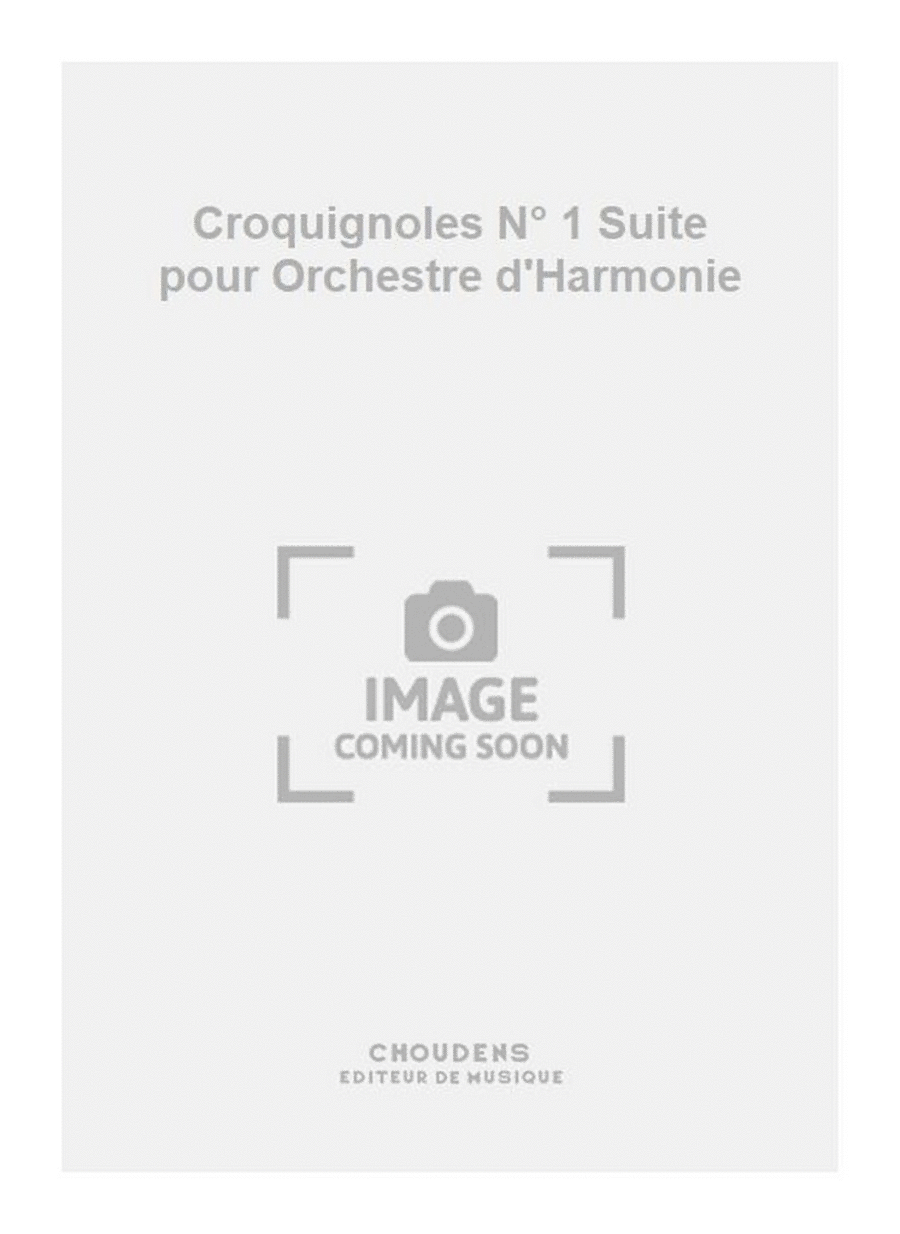 Croquignoles N° 1 Suite pour Orchestre d'Harmonie Concert Band scores gallery preview page 1