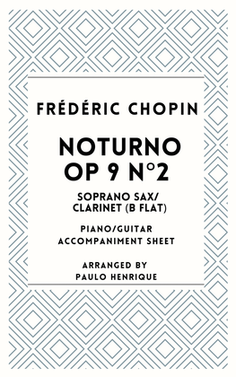 Noturno Opus 9 N°2 - Solo Soprano Sax/Clarinet (Bb)