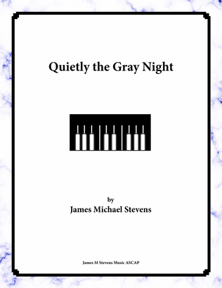 Quietly the Gray Night