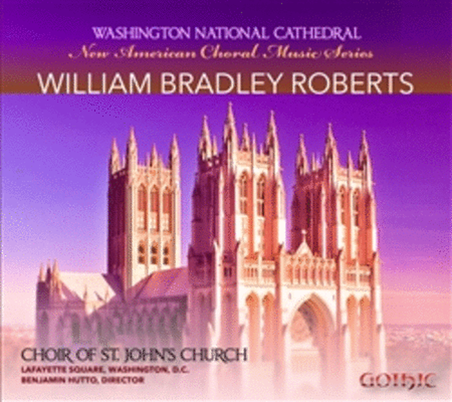 The Choral Music of William Bradley Roberts image number null