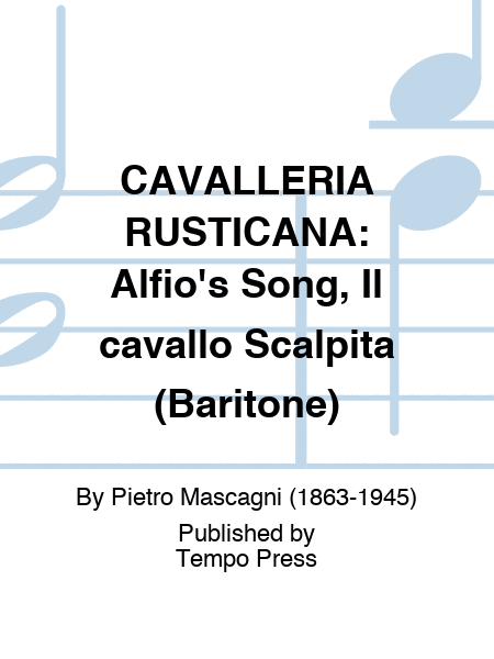 CAVALLERIA RUSTICANA: Alfio's Song, Il cavallo Scalpita (Baritone)