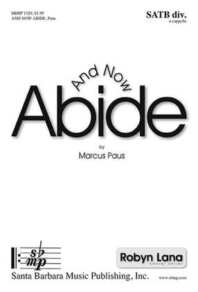 Book cover for And Now Abide - SATB divisi Octavo