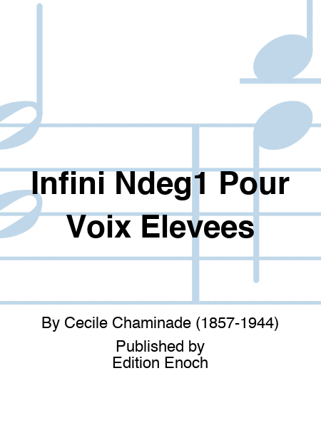 Infini N°1 Pour Voix Elevees