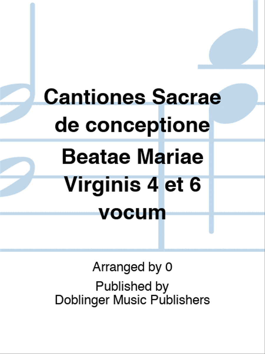 Cantiones Sacrae de conceptione Beatae Mariae Virginis 4 et 6 vocum 4-Part scores gallery preview page 1