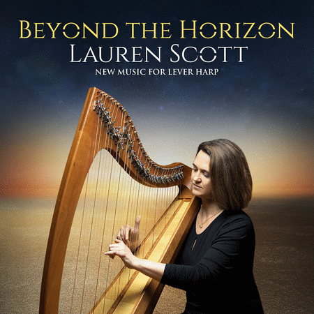 Lauren Scott: Beyond the Horizon - New Music for Lever Harp