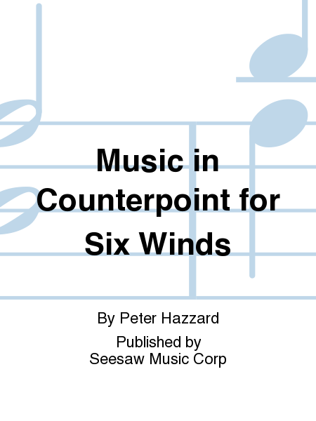 Music in Counterpoint for Six Winds