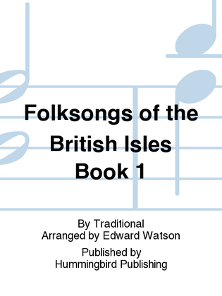 Folksongs of the British Isles Book 1