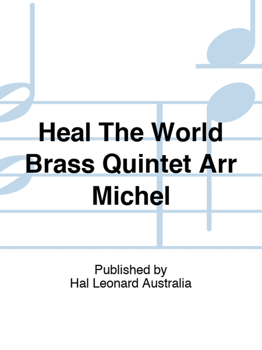 Heal The World Brass Quintet Arr Michel