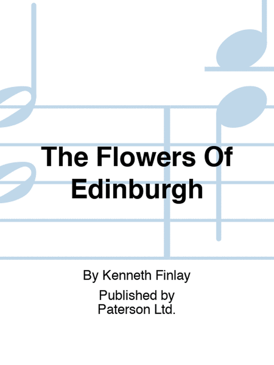 The Flowers Of Edinburgh
