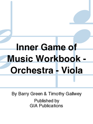 Inner Game of Music Workbook - Orchestra - Viola