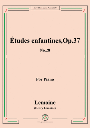 Lemoine-Études enfantines(Etudes) ,Op.37, No.28