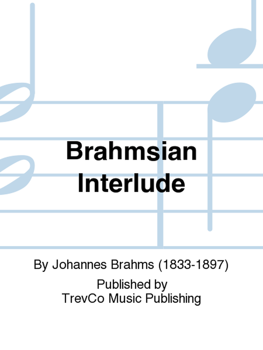 Brahmsian Interlude