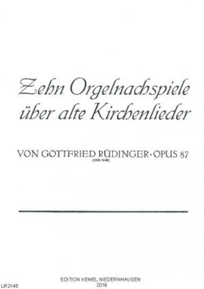 Zehn Orgelnachspiele über alte Kirchenlieder, opus 87