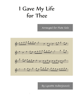 I Gave My Life for Thee - Flute Solo