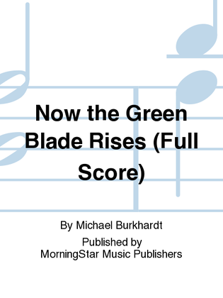Now the Green Blade Rises (Full Score)