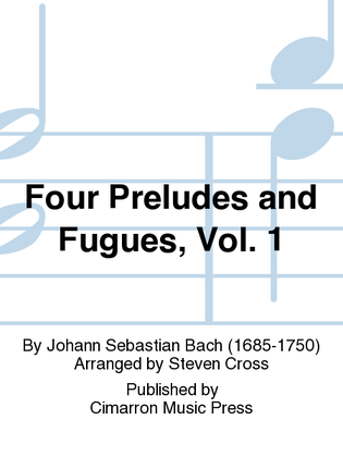 Four Preludes and Fugues, Vol. 1